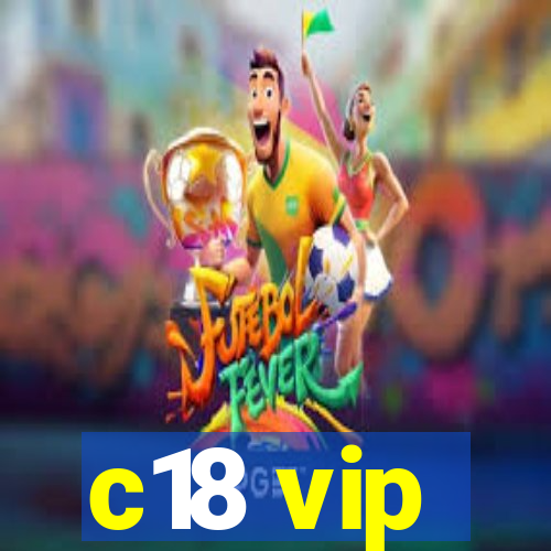 c18 vip